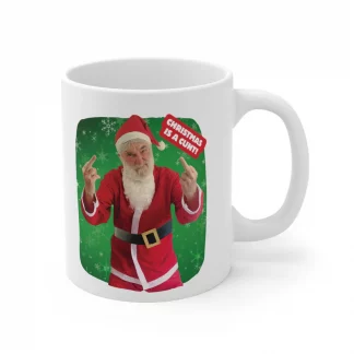 Christmas Is A C...! Ceramic Mug